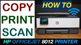 How To Copy Print Scan With HP OfficeJet 8012 Printer [upl. by Corwin]