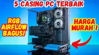 5 Rekomendasi CASING PC Murah TERBAIK [upl. by Aleedis]