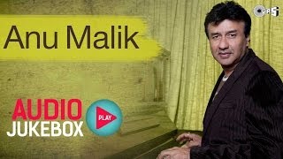 Anu Malik Superhit Song Collection  Audio Jukebox [upl. by Anayt]