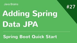 Spring Boot Quick Start 27  Adding Spring Data JPA [upl. by Price]