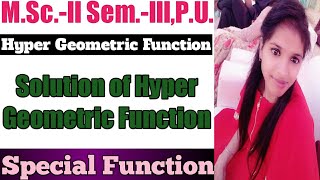 Solution of Hypergeometric Differential Equation ll Special Function ll Hypergeometric Function ll [upl. by Signe]