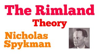 The Rimland Theory  Nicholas J Spykman  Political Geography [upl. by Bick]