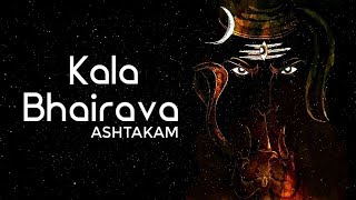 MOST POWERFUL KAL BHAIRAV STOTRAM  KAALA BHAIRAVA ASHTAKAM [upl. by Essyle956]