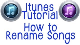 Itunes Tutorial  How To Rename Song and Album Names In Itunes [upl. by Vinnie]