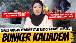 TRAGEDI BUNKER KALIADEM KISAH PILU DUA RELAWAN SAAT ERUPSI MERAPI [upl. by Alcott198]