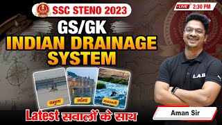 SSC Stenographer 2023  SSC Steno Geography Indian Drainage System  GS GK Classes By Aman Sir  LAB [upl. by Odlabu]