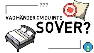 VAD HÄNDER OM DU INTE SOVER [upl. by Gardy]