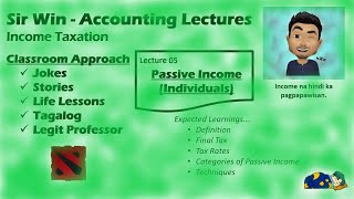 Lecture 05 Passive Income Income Subject to Final Tax  Part I Income Taxation [upl. by Aerdnahs]