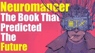 Neuromancer  The Origin Of Cyberpunk [upl. by Prosperus]