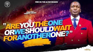 Are You The One Or We Should Wait For Another One  Prophet Uebert Angel [upl. by Ahsikit]