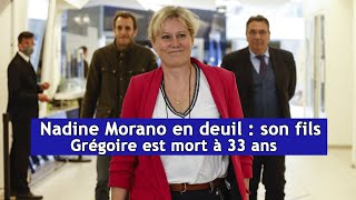 Nadine Morano en deuil  son fils Grégoire est mort à 33 ans  DRM News Français [upl. by Conan]