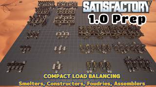 Satisfactory 10 Prep  Blueprints  Compact Load Balancing [upl. by Arne646]