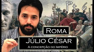 ROMA pt6  Júlio César A Criação do Império Conquista das Gálias O Primeiro Triunvirato [upl. by Edra]