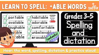 Grade 3 4 5 Spelling and Dictation Weekly Words with suffix able  Online Learning English Lesson [upl. by Rod]