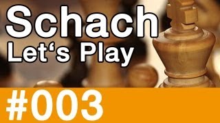 Lets Play Schach 003  Damenopfer ohne Sinn [upl. by Alleen]