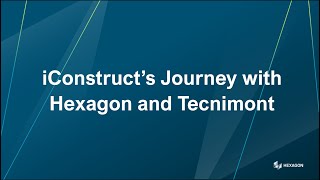 iConstruct’s Journey with Hexagon and Tecnimont [upl. by Nowaj]