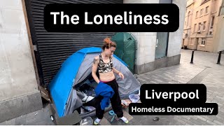 Liverpool Homeless Documentary The Loneliness AUDIO ISSUE PLEASE WATCH MY LATEST UPDATED VERSION [upl. by Ashmead261]