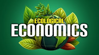 What is Ecological Economics [upl. by Allie]