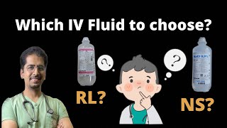 Which IV Fluid to choose NS or RL or D5 [upl. by Bodrogi723]