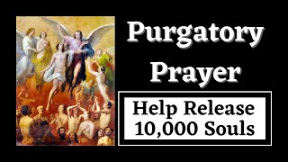 Purgatory Prayer  St Gertrude  Release 10000 Souls [upl. by Arbrab790]