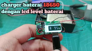 charger Baterai lithium 37v 18650 dengan lcd indikator [upl. by Warfourd]