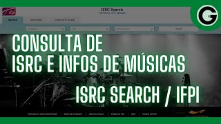 🔎📝COMO CONSULTAR ISRC E INFORMAÇÕES DE MÚSICAS  ISRC SEARCH  IFPI [upl. by Gard]