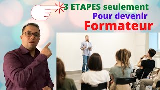 COMMENT DEVENIR FORMATEUR EN 3 ETAPES كيف تصبح مدربًا في 3 خطوات [upl. by Elimay]