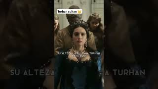 Turhan sultan 👑✨turhansultan kosemsultan muhteşemyüzyıl merasultan turkishseries [upl. by Koslo]