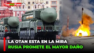 TEMOR EN LA OTAN RUSIA PROMETE INFLIGIR EL MAYOR DAÑO POSIBLE  TheMXFam [upl. by Iorgos]