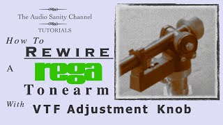 How To Rewire a Rega Tonearm With VTF Adjustment Knob  tutorial [upl. by Pavier]