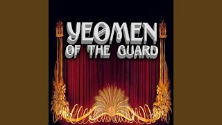 quotI have a song to sing Oquot The Yeomen of the Guard Sullivan amp Gilbert [upl. by Ikkin198]