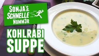 KohlrabiSuppe  Rezept Sonjas Schnelle Nummer 48 [upl. by Gilles744]