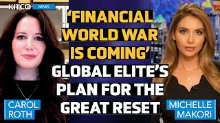 Financial World War Coming Global Elites Plan  Youll Own Nothing amp Theyll Own You Carol Roth [upl. by Nilrak]