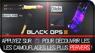 ★ LES CAMOUFLAGES LES quotPLUS PERVERSquot sur BLACK OPS 3 [upl. by Imas]