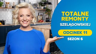 TOTALNE REMONTY SZELĄGOWSKIEJ S06E11 [upl. by Eatnod]