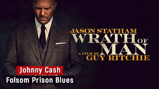 Johnny Cash  Folsom Prison Blues  Wrath of Man  Soundtrack [upl. by Esinaj]