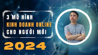 3 Chiến lược kinh doanh online HIỆU QUẢ NHẤT  Kinh doanh online 2024 [upl. by Selassie]