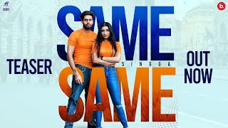 Same Same  Official Teaser  Singga  Mix Singh  Humble Music [upl. by Barling504]