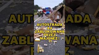 Autostrada A4 zablokowana przez majonez motoryzacja news samochody transport autostrada [upl. by Loyce]