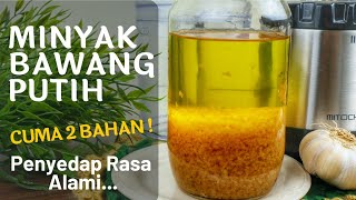 MINYAK BAWANG PUTIH  Bumbu Ajaib Penyedap Alami [upl. by Anilram]