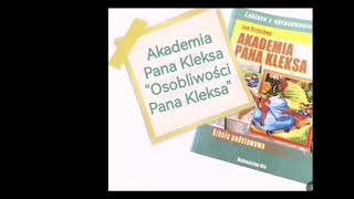 Akademia Pana Kleksa  rozdział 3 quotOsobliwości Pana Kleksaquot  audiobook [upl. by Anibor]