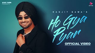 Ho Gya Pyar Official Video Ranjit Bawa  Bunty Bains  Desi Crew  New Punjabi Songs 2024 [upl. by Nnylhtak455]