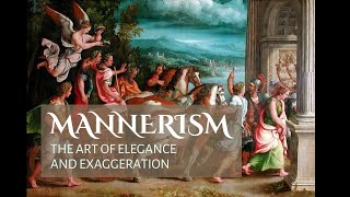 Exploring Mannerism The Art of Elegance and Exaggeration [upl. by Ahsenwahs]