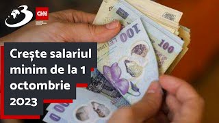 Crește salariul minim de la 1 octombrie 2023 [upl. by Miranda299]