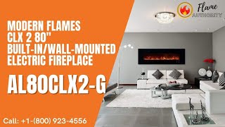 Modern Flames CLX 2 80quot BuiltInWallMounted Electric Fireplace AL80CLX2G [upl. by Lleryt940]