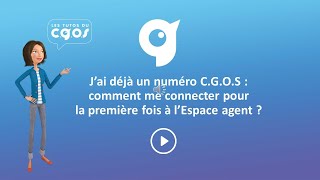 Les tutoriels du CGOS  Avec mon numéro je me connecte pour la 1re fois à l’Espace agent [upl. by Pegma]