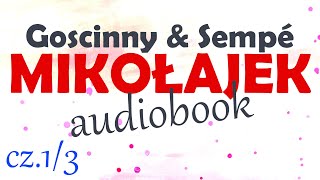 MIKOŁAJEK  AUDIOBOOK cz13 lektura R Goscinny i JJ Sempé  za darmo [upl. by Nednarb]