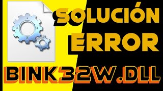 Error falta binkw32dll en Windows 11\10\9\8\81\7 SOLUCIÓN DEFINITIVA RÁPIDO Y FÁCIL [upl. by Waly236]