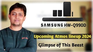 Upcoming Smasung Atmos lineup  Samsung Q990D Dolby Atmos amp DTS X Soundbar [upl. by Imuy]