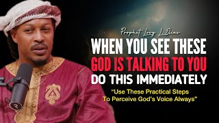 WHEN YOU SEE THESE GOD IS TALKING To You Do This Immediately SIMPLE STEPS•Prophet Lovy [upl. by Kciregor]